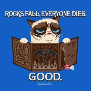 Grumpy Cat GM: "Rocks Fall. Everyone Dies. Good." Grumpy Cat does not give good game master advice
