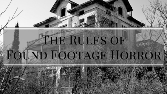 The Rules of Found Footage Horror